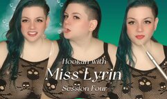 Hookah with Miss Lyrin: Session Four