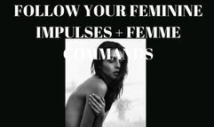 FOLLOW YOUR FEMININE IMPULSES + FEMME COMMANDS - Feminization Training [En Femme] [Feminine Programming]