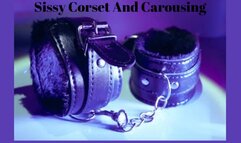 Sissy Corset And Carousing Mesmerize - Corset Carousing Feminization Training, Melting