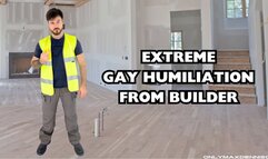 Extreme gay humiliation from builder