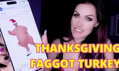 THANKSGIVING FAGGOT TURKEY