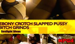 Ebony Crotch Slapped Pussy Bitch Grinds Vol 1 MPEG4