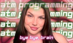 ATM Programming: Bye Bye, Brain