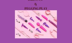 Pegging + Sissy Dress Up? Or Pegging + Restraints? Hello, Power Play!