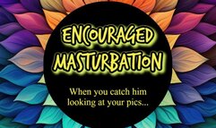 Encouraged Masturbation