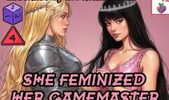 She Feminized the Game Master