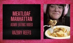 ASMR Eating Meatloaf Manhattan