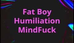 Fat Boy Humiliation MindFuck