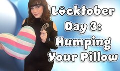 Humping your Pillow Locktober Day 3