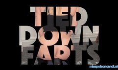 Tied Down Farts