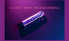 CLOSET SISSY PROGRAMMING - Sissification Mind Fuck [Sissified] [Starting Out Your Sissification Training From The Closet]