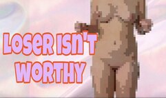 Loser isn't Worthy WMV