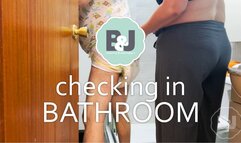 Checking in bathroom