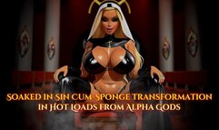 Soaked in Sin Cum-Sponge transformation in Hot Loads from Alpha Gods