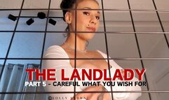 The Landlady Part 5 Careful What You Wish For