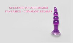 SUCCUMB TO YOUR BIMBO FANTASIES + COMMAND DESIRES - Bimbo Training, GENDER AND DESIRE [Bimbofication]