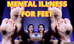 MENTAL ILLNESS FOR FEET