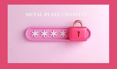 EXTREME CHASTITY, METAL PLATE CHASTITY - PRETTY LITTLE THING MIND FUCK