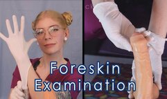 Doctor Gives Gloved Foreskin Examination