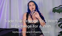 Trade Your Orgasms To A Witch In Exchange For A Wish: Mythical Permanent Chastity Roleplay