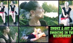 Smoke & Art 26 -Smoking in The Wilderness