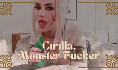 Cirilla, Monster Fucker