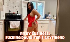 Risky Business: Fucking My Daughter's Boyfriend