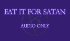 Eat It For Satan - Audio Only MP4