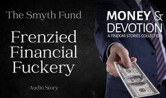 Frenzied Financial Fuckery (Money & Devotion FinDom Stories Collection)