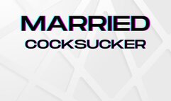 Married Cocksucker - Bi Humiliation Mindfuck