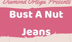 Bust A Nut Jeans