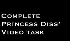 Complete Princess Diss' Video Task