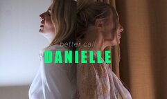 Better Call Danielle - Beth Bennett & Danielle Maye