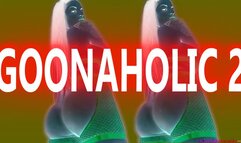 GOONAHOLIC 2