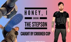 Honey I shrunk the stepson found by crooked cop