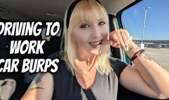 Driving To Work Car Burps