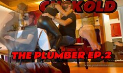 REAL CUCKOLD: THE PLUMBER EP2