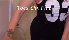 TOES ON FIRE wmv