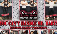 1284-You Can’t Handle Me Baby - Femdom Mixed Wrestling