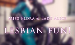 Lesbian fun! - Lady Alice & Miss Flora