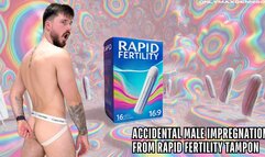 Accidental Male impregnation from rapid fertility tampon