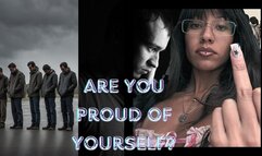 Are You Proud of Yourself?