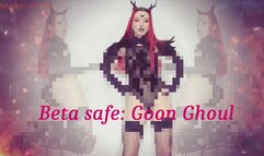 Beta safe: Goon Ghoul