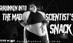 Shrunken Into the Mad Scientist's Snack (Vore & Giantess) - MP4