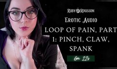 Loop of Pain, Part 1: Pinch, Claw, Spank