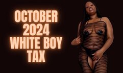 October 2024 white boy Tax