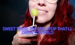 Sweet Tease: The Lollipop That'll Drive You Wild