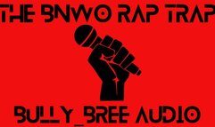 The BNWO Rap Trap Audio