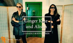 Ginger Kate and Alison two lethal bodyguards