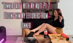 "Dinner Date" With My Mutt - Part 2